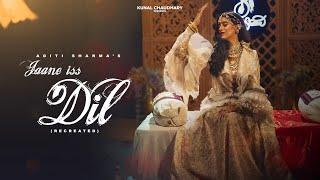 Jaane Iss Dil (Recreated) | Aditi Sharma | New Qawwali Song 2024 | Hadiqa Kiani | Sufiscore