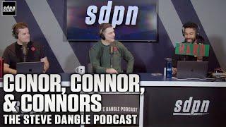 Conor, Connor, & Connors | The Steve Dangle Podcast