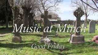 Music at Minch for Good Friday