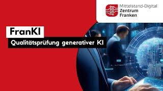 FranKI: Qualitätsprüfung generativer KI - 12.11.2024