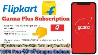 Flipkart Offer 3 Month Gaana Plus Subscription How to Activate | Flipkart Gaana Plus Offers