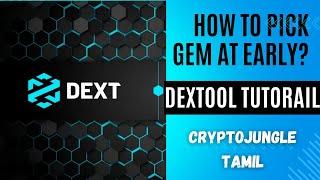HOW TO PICK CRYPTO COIN GEM | DEXTOOLS TUTORIALS | cryptojungle