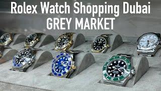 Rolex watch shopping grey market Dubai 2024 -Submariner GMT Master Patek Aquanaut Omega Speedmaster