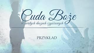 #13 Co nakazuje nam wspierać Dusze w czyśćcu cierpiące? - cuda Boże w świętych Duszach czyśćcowych