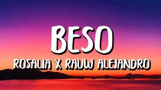 ROSALÍA x Rauw Alejandro - Beso (Letra/Lyrics)