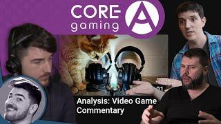 Sajam Analyzes the Analysis | Core-A Gaming's "Video Game Commentary"