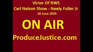 [1h] Neely Fuller Jr On Carl Nelson Show -16 Jun 2023