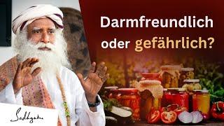 Gesunde Fermentation: Diese Lebensmittel tun deinem Darm gut | Sadhguru