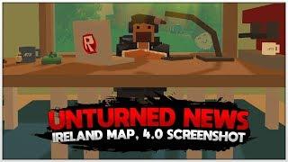 IRELAND MAP & 4.0 MAP REVEALED! (Unturned News)