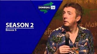 Donegal TV - Season 2 Episode 5