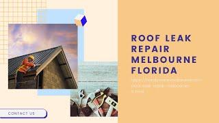 Roof Leak Repair Melbourne Florida