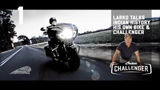 Larko Talks Indian Motorcycle History, his own bike and the Challenger.