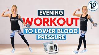 Evening Workout to Lower Blood Pressure - 10 Minutes A Day!