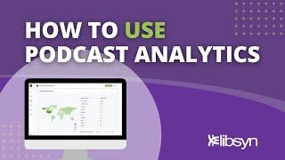 Libsyn Podcast Statistics - See How Well Your Podcast is Performing!