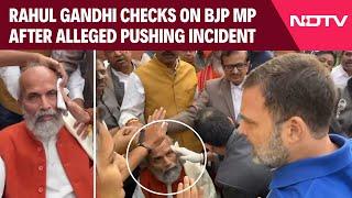 Pratap Sarangi | Rahul Gandhi Checks Up On BJP MP Who Accused Him Of Pushing Him