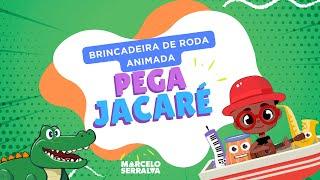 PEGA JACARÉ - Brincadeira de roda animada para crianças