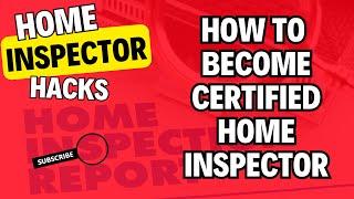 HOME INSPECTOR HACKS: How To Become A Certified Home Inspector In Any State  #HomeInspector