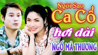 Ngố Mà Thương CA CỔ HƠI DÀI MỚI NHẤT⭐Ngọc Lê, Bùi Trung Đẳng Ca Cổ Hơi Dài 1000 Chữ⭐Ngôi Sao Ca Cổ