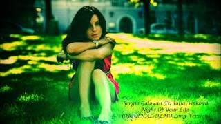 Sergio Galoyan Ft. Julia Volkova - Night Of Your Life (ORIGINAL DEMO Long Version)