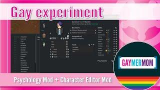 RimWorld Gay Experiment - Psychology Mod + Character Editor Mod compete for sexual orientation!