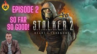 Let's Play Stalker 2: Go Deep in the ZONE! #2