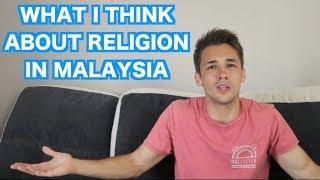 WHAT I THINK ABOUT RELIGION IN MALAYSIA! |Mark O'Dea