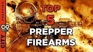 The Top 5 Prepper Firearms