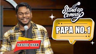 Papa No. 1 | Standup Comedy ft. Haseeb Khan