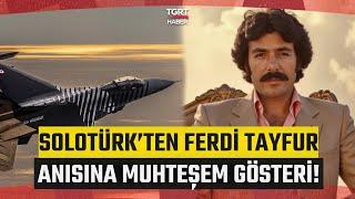 Ferdi Tayfur'a Böyle Veda Ettiler: SOLOTÜRK Hayran Bıraktı! - TGRT Haber