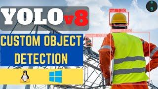 YOLOv8 Custom Object Detection | Step by Step Tutorial