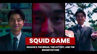 Squid Game Season 2 The Bread, The Lottery and the Bigger Picture