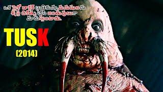 TUSK (2014) EXPLAINED IN TELUGU | HORROR THRILLER FILM #tusk #thrillermovies  #moviesplot