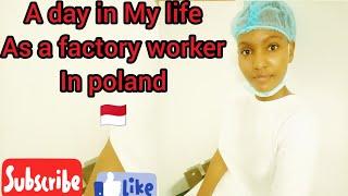 A day in my life as a factory worker in poland 