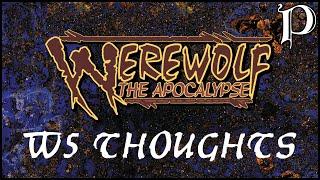 Werewolf: the Apocalypse - W5 Thoughts