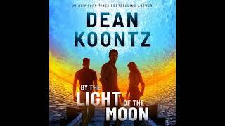 Dean Koontz - By the Light of the Moon | Audiobook Mystery, Thriller & Suspense - Part 1