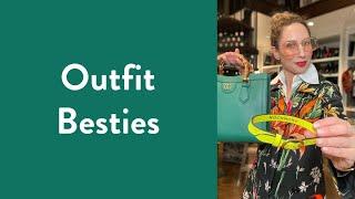 Outfit Besties | Over Fifty Fashion | Fashion Advice | Carla Rockmore