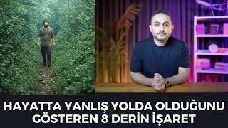 Yolunu Kaybetmiş İnsanların Yaşadığı 8 Şey
