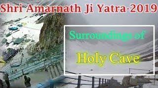 Shri Amarnath Ji Yatra 2019 - Surroundings of Holy Cave