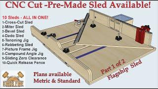 Flagship Table Saw Sled! Crosscut, Miter, Bevel, Dado, Picture Frames & More!