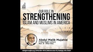 Our Role in Strengthening Islam and Muslims in America