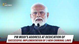 PM Modi's address at dedication of successful implementation of 3 new criminal laws, Chandigarh