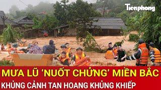 Thời sự sáng 23/6:Khung cảnh tan hoang đến đau lòng ở miền Bắc, mưa trắng trời,thiệt hại khủng khiếp