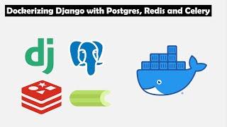 Dockerizing Django with Postgres, Redis and Celery