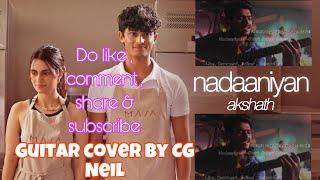 Nadaaniyan - Aksath | Short Guitar Cover by CG Neil | Do Like & Subscribe