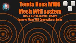 Tenda Nova MW6 Mesh WiFi system - Unbox, Set-Up, Install Review Improve Weak Wifi Connection at home