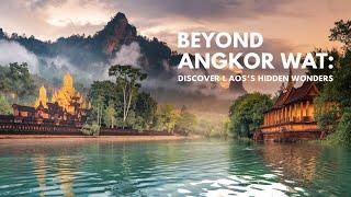 Beyond Angkor Wat Discover Laos's Hidden Wonders