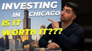 INVESTING IN CHICAGO REAL ESTATE - IS IT WORTH IT???