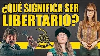 ¿Qué significa ser LIBERTARIO? Sus influencias intelectuales