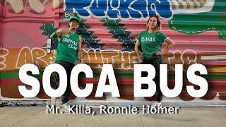 SOCA BUS | Mr. Killa | Ronnie Homer | ZUMBA | Soca | By: ZIN JOEL / ZIN Danela