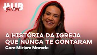 A EXPERIÊNCIA QUE TODOS DEVERIAM TER UM DIA - ft. Miriam Morada | HUB Por Elas